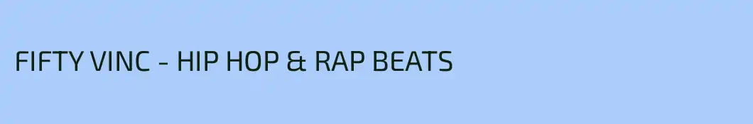 FIFTY VINC - HIP HOP & RAP BEATS